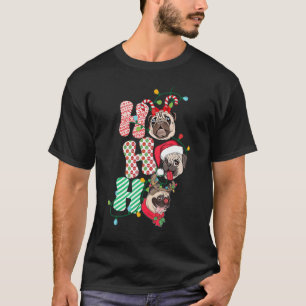 Christmas Ho Ho Ho Pug Dog For Dog Xmas 1 T-Shirt