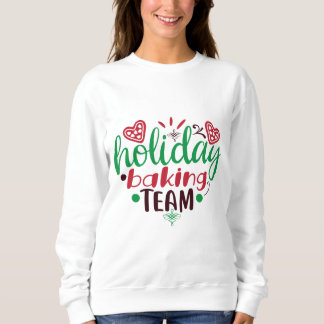 Christmas holiday baking team sweatshirt