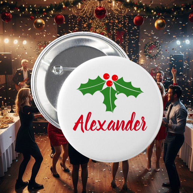 Christmas Holiday pinback buttons with custom name (Christmas name button with holly leaf and berries)