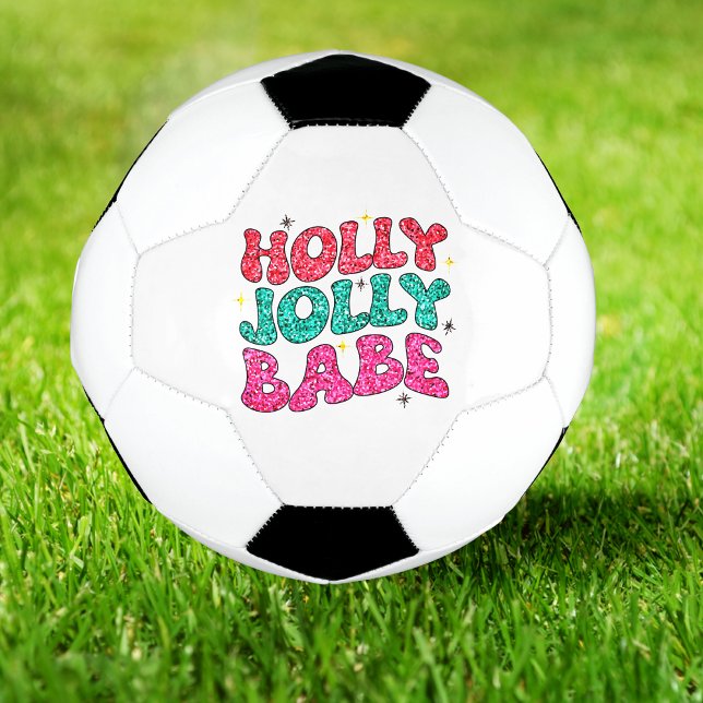 Christmas Holly Jolly Babe Modern Glitter Script Soccer Ball (Creator Uploaded)