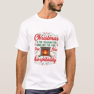 Christmas & Hospitality Kindling Holiday T shirt