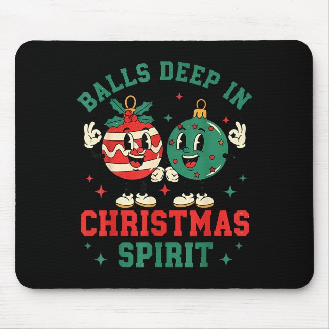 Christmas Humor Deep In Christmas Srit  Mouse Pad (Front)