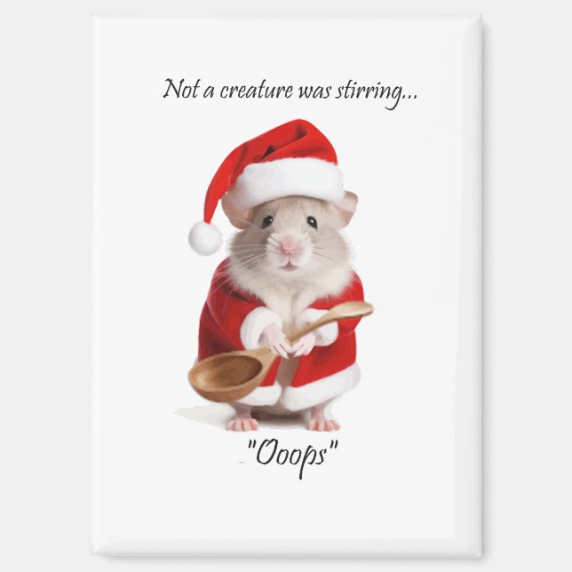Christmas Humour Not a Creature was stirring Mouse Magnet (Front)