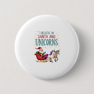 Christmas I Believe In Santa And Unicorns Funny Xm 2 Inch Round Button