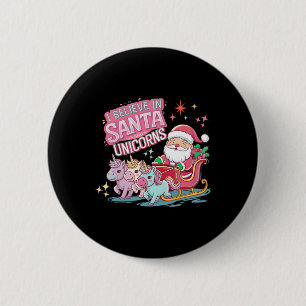 Christmas I Believe In Santa And Unicorns Funny Xm 2 Inch Round Button