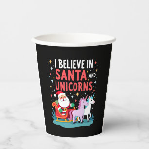 Christmas I Believe In Santa And Unicorns Funny Xm Paper Cups