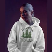 Christmas : I LIKE THEM REAL THICK AND SPRUCY