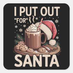 Christmas I Put Out For Santa Milk Cookies Funny  Square Sticker