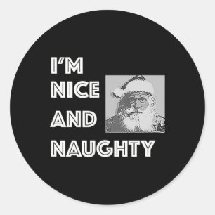 Christmas I'm Nice And Naughty Funny Xmas List  Classic Round Sticker