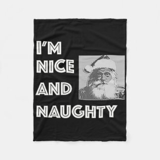 Christmas I'm Nice And Naughty Funny Xmas List Fleece Blanket