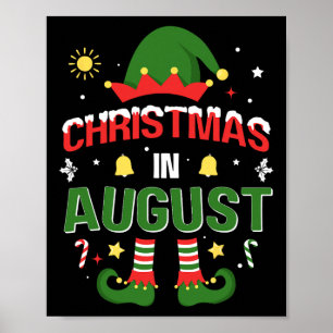 Christmas In August Funny Elf For Summer Xmas  Poster