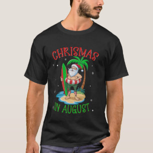 Christmas In August Funny Summer Santa On Beach Me T-Shirt