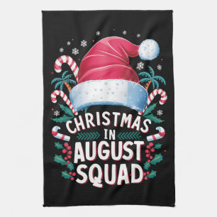 Christmas In August Squad Funny Summer Xmas Kitchen Towel