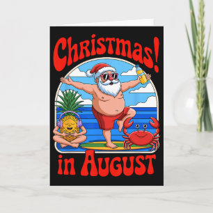 Christmas In August Summer Vacation Funny Santa Me Card