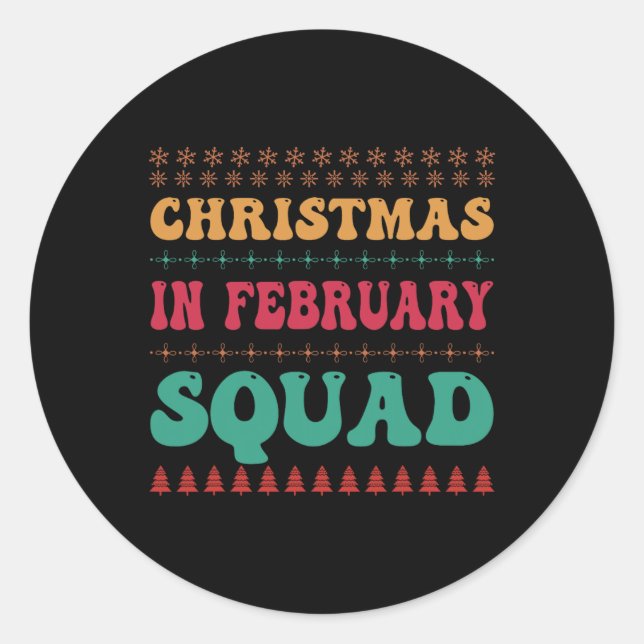 Christmas In February Squad Family Group Matching  Classic Round Sticker (Front)