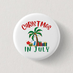 Christmas In July 1 Inch Round Button