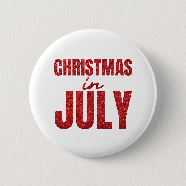 Christmas In July  2 Inch Round Button (Front)