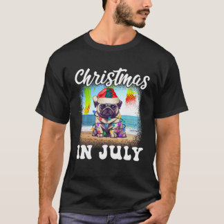 Christmas in July Dog Lover Xmas Funny Pug Mom Sum T-Shirt