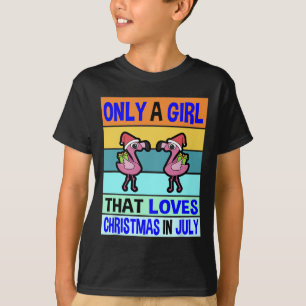Christmas In July For Womens Christmas Kids Girls  T-Shirt