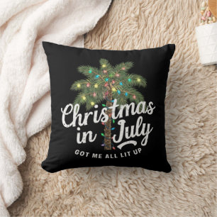 Christmas in July Got Me All Lit Up Throw Pillow