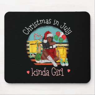 Christmas In July Kinda Girl Melanin Woman Santa I Mouse Pad