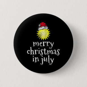 Christmas In July Merry Christmas Funny 2 Inch Round Button
