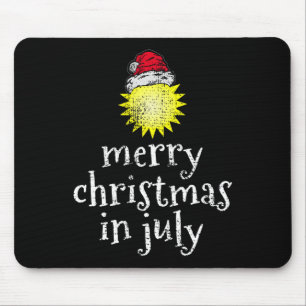 Christmas In July Merry Christmas Funny Mouse Pad