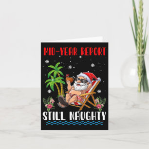 Christmas In July - Mid Year Still Naughty - Funny Card