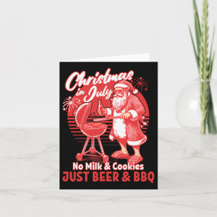 Christmas In July No Milk Cookies Just Bbq Santa C Card