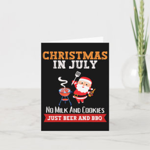 Christmas In July No Milk Just Beer Bbq Santa Wome Card