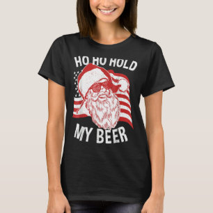 Christmas In July Santa Ho Ho Hold My Beer T-Shirt