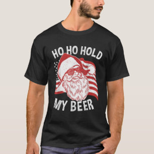 Christmas In July Santa Ho Ho Hold My Beer  T-Shirt