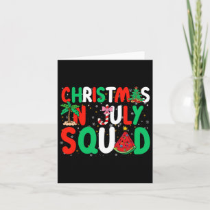 Christmas In July Squad Funny Summer Xmas Men Wome Card