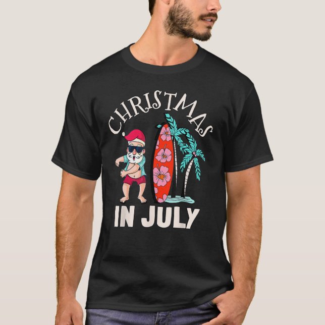 Christmas In July T Shirt Funny Santa Summer Beach (Front)