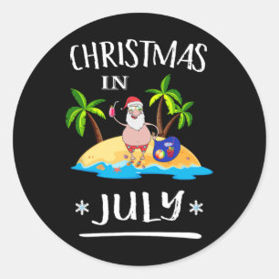 Christmas In July T Shirt Summer Funny Santa On A Classic Round Sticker