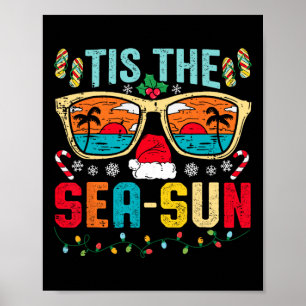 Christmas In July Tis The Sea Sun Santa Beach Summ Poster
