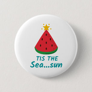 CHRISTMAS IN JULY TIS THE SEASON 2 INCH ROUND BUTTON