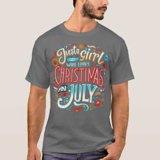 Christmas in July Vibes Embrace the Festive Spirit T-Shirt