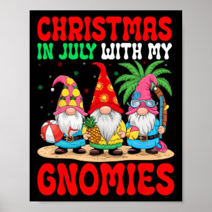 Christmas In July With My Gnomies Festive Summer B Poster