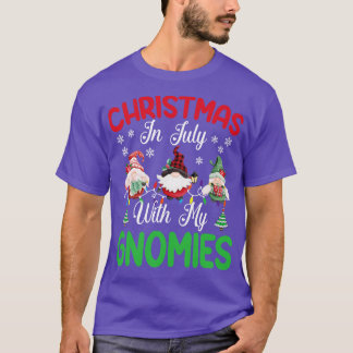 Christmas In July With My Gnomies funny summer T-Shirt