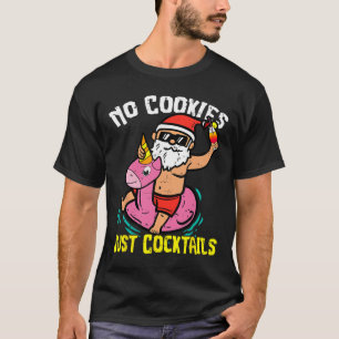Christmas In July Xmas Summer No Cookies Tails San T-Shirt