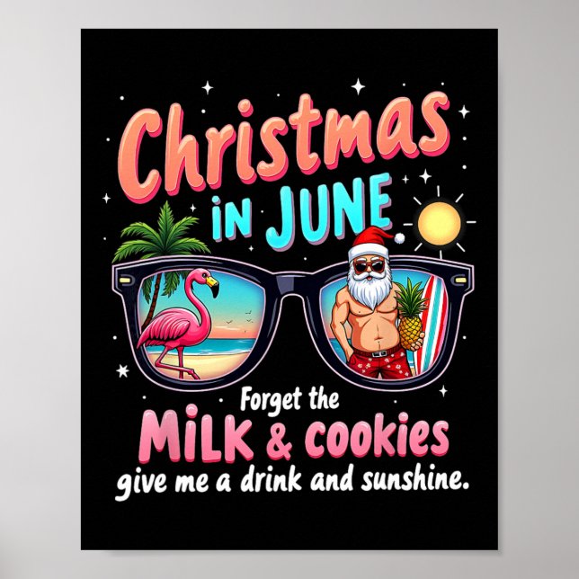 Christmas In June Forget The Milk And Cookies Summ Poster (Front)