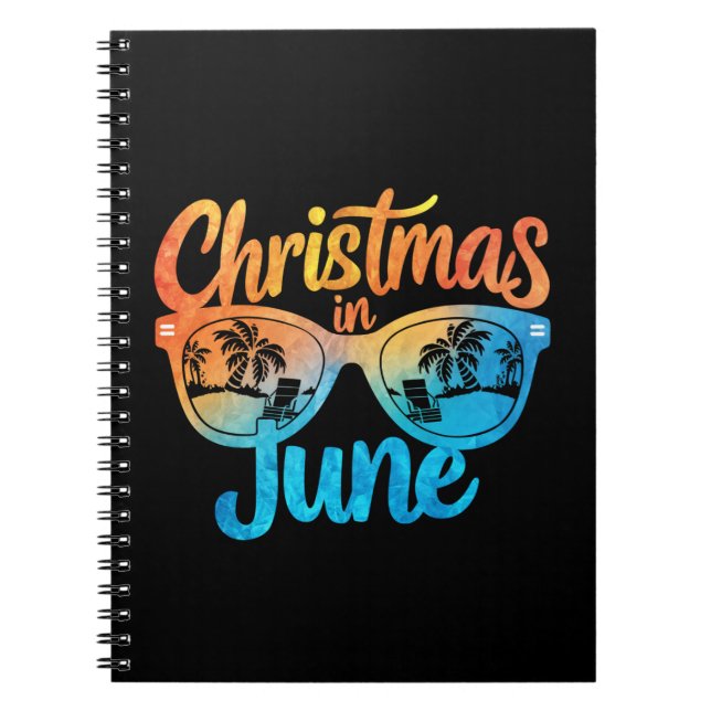 Christmas In June Sunglasses Funny Summer Vacation Notebook (Front)