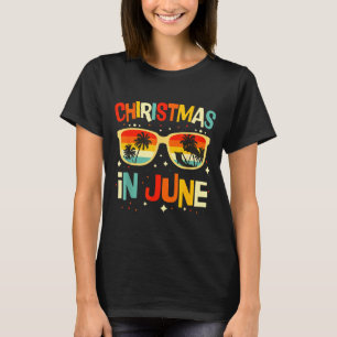 Christmas in june sunglasses funny summer vacation T-Shirt