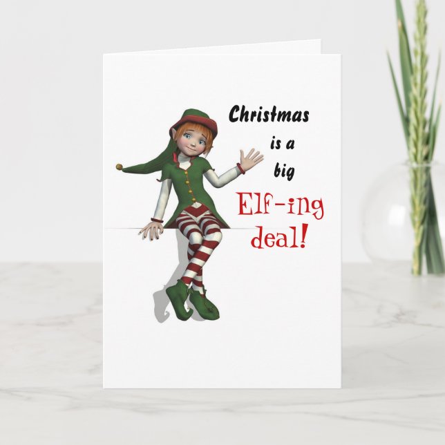 Christmas is a big Elfing Deal Holiday Card (Front)