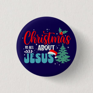 Christmas Is All About Jesus-43687 1 Inch Round Button