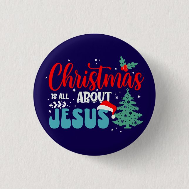 Christmas Is All About Jesus-43687 1 Inch Round Button (Front)