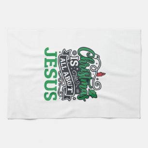 Christmas Is All About Jesus Design Kitchen Towel