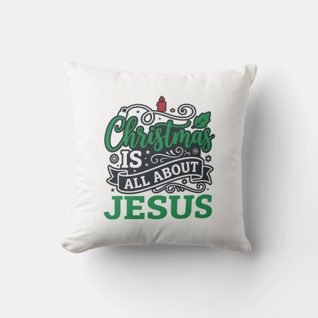Christmas Is All About Jesus Design Throw Pillow (Front)