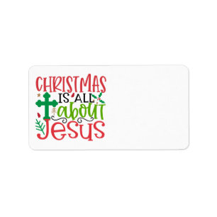 Christmas is all about Jesus is the reason season Label